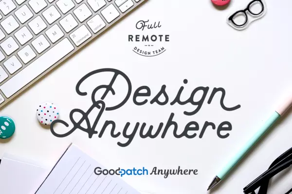 リモートでなければ採用できなかった世界中の優秀なデザイナーが集う「Goodpatch Anywhere」